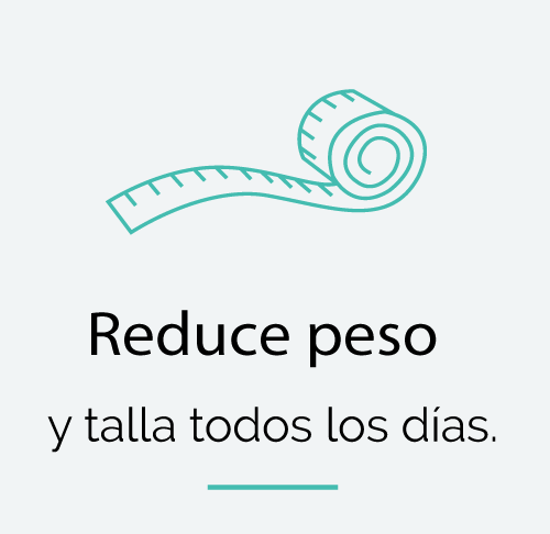 reduce peso y talla todos los dias