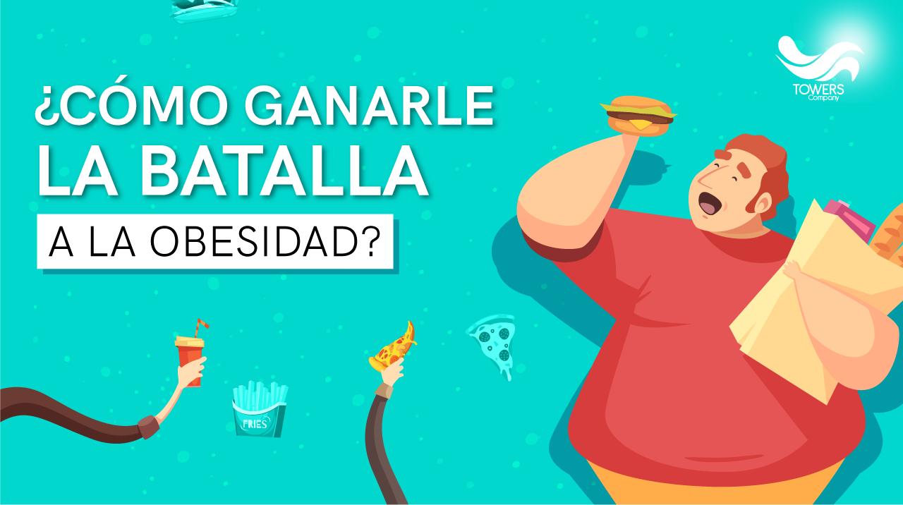 ¿Cómo ganarle la batalla a la obesidad?