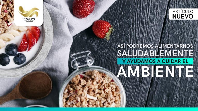 Así podremos alimentarnos saludablemente y ayudamos a cuidar el ambiente