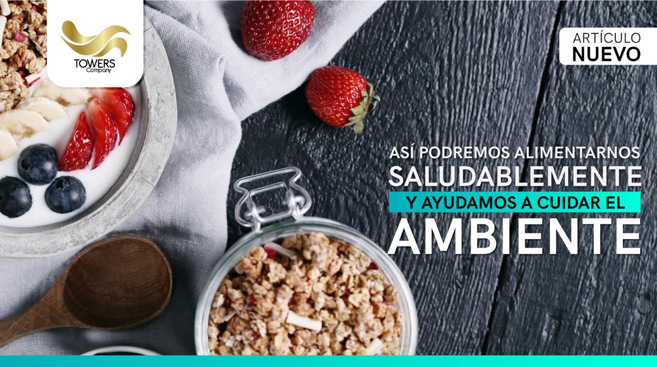 Así-podremos-alimentarnos-saludablemente-y-ayudamos-a-cuidar-el-ambiente